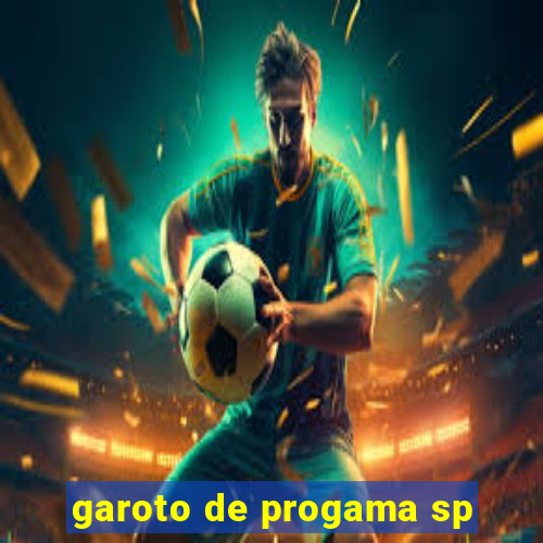 garoto de progama sp